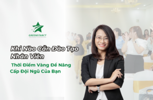Khi Nào Cần Đào Tạo Nhân Viên