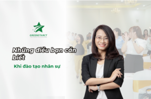 Những điều bạn cần biết khi đào tạo nhân sự