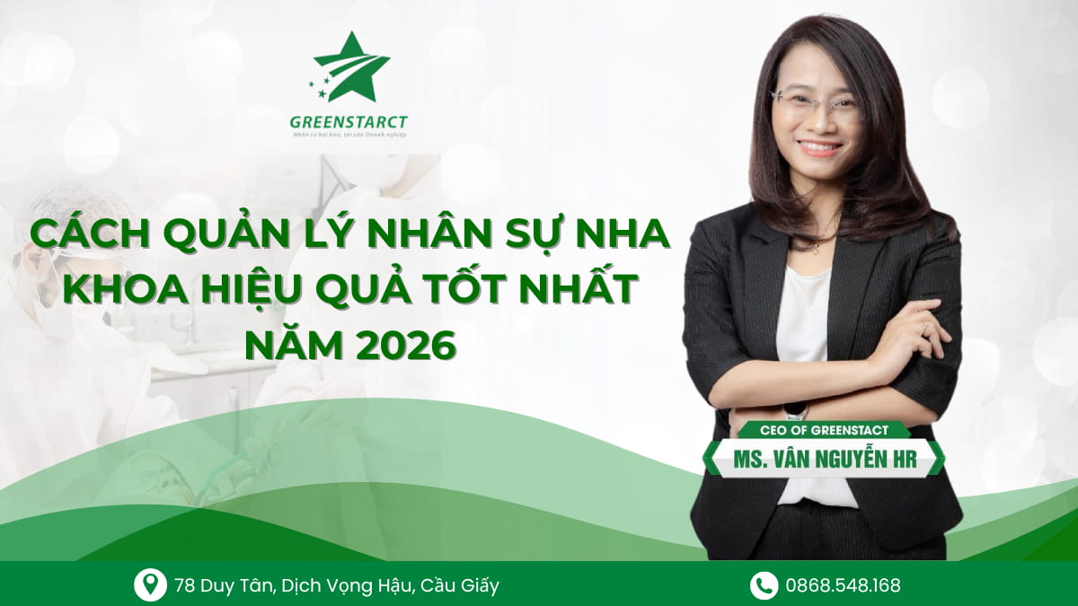 Cách quản lý nhân sự nha khoa hiệu quả tốt nhất năm 2026