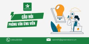 Câu hỏi phỏng vấn ứng viên