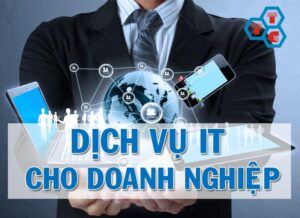 Dịch vụ IT cho doanh nghiệp