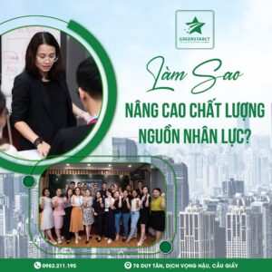 Nâng cao chất lượng nguồn nhân lực