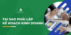 Tại sao phải lập kế hoạch kinh doanh